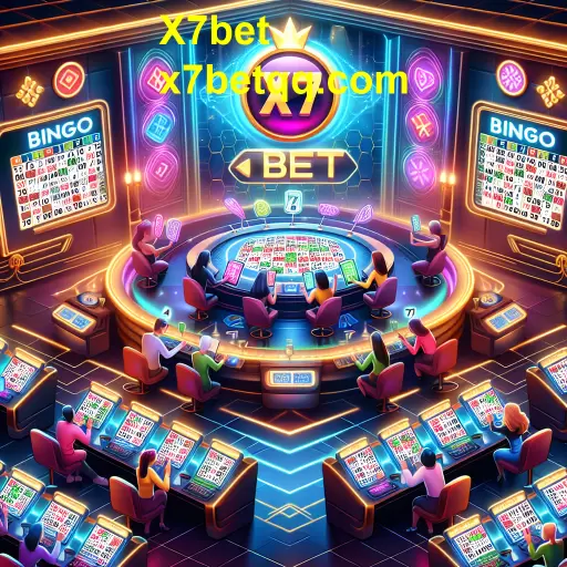 Bingo no X7bet: A Diversão do Jogo de Azar em Ambientes Online